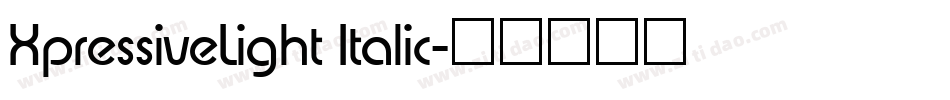 XpressiveLight Italic字体转换